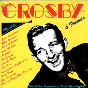 BING CROSBY - BING CROSBY AND FRIENDS 