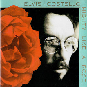 Elvis Costello - Mighty Like A Rose / CD Album