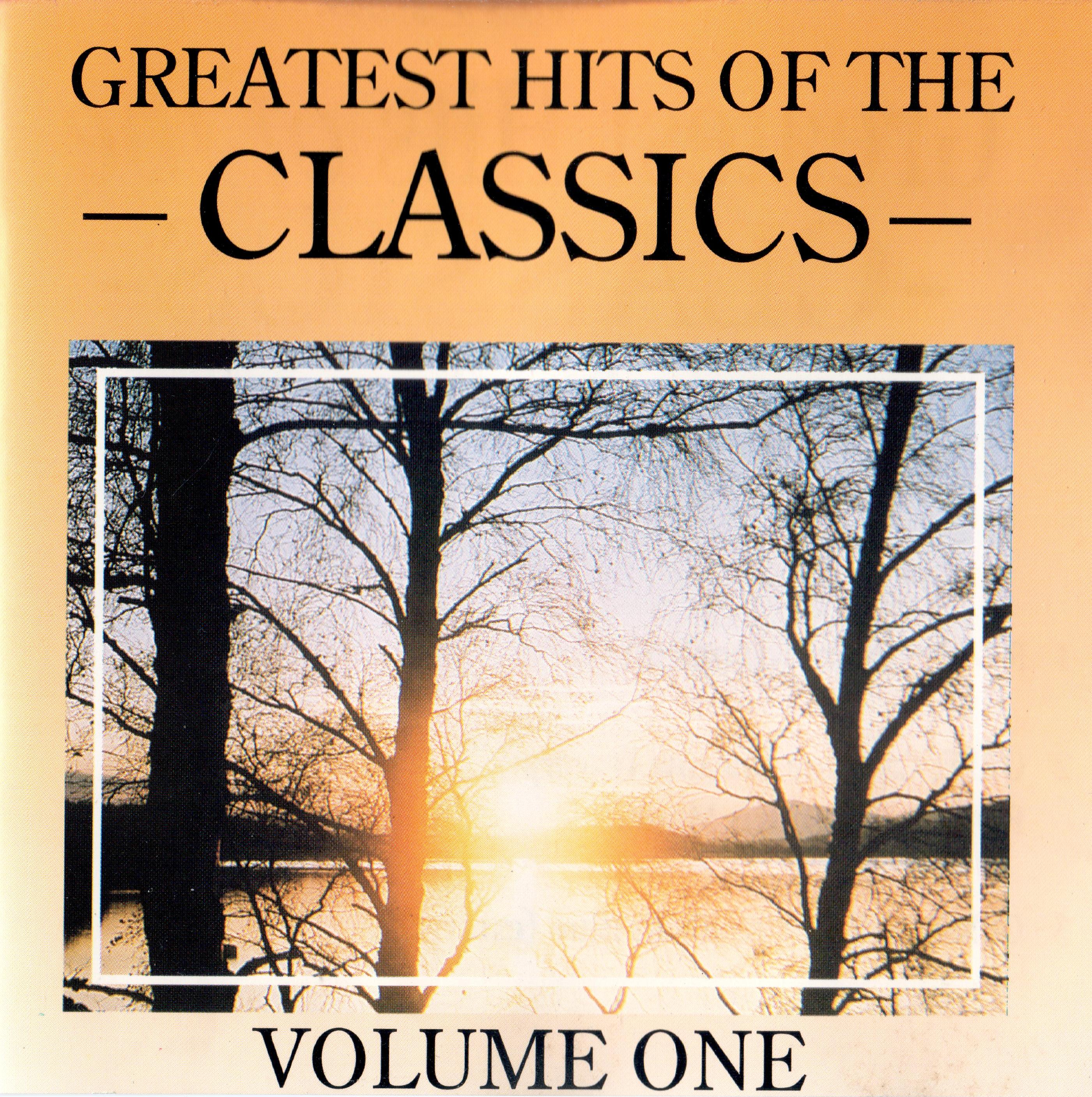 Greatest Hits of the Classics - Volume One