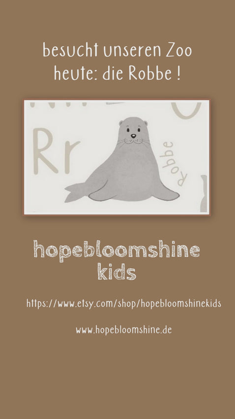 hopebloomshinekids zoo die robbe Buchstabe R Poster